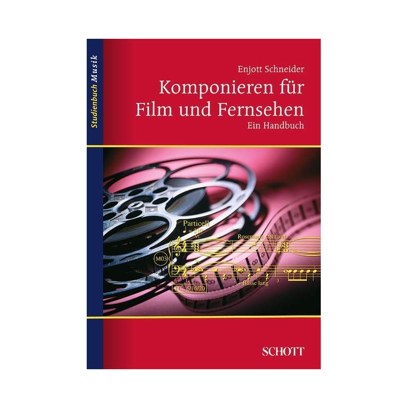 Schneider, Enjott - Komponieren für Film und Fernsehen 