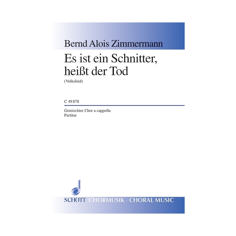 Zimmermann, Bernd Alois - Es ist ein Schnitter, heißt der Tod 