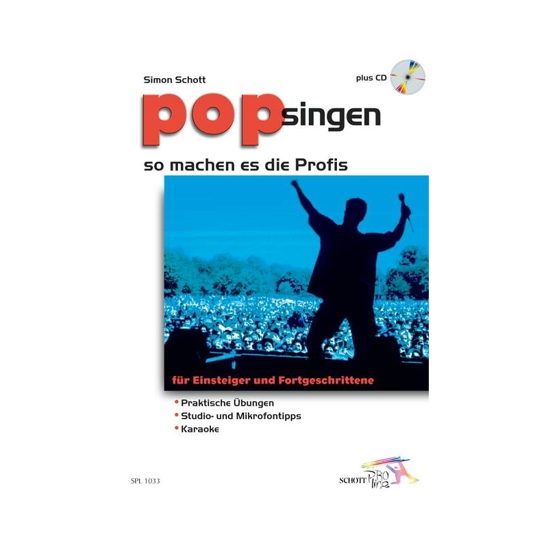 Schott, Simon - Pop singen - so machen es die Profis 