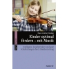Bastian, Hans Guenther - Kinder optimal fördern – mit Musik 