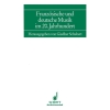 Französische und deutsche Musik im 20. Jahrhundert Vol. 7