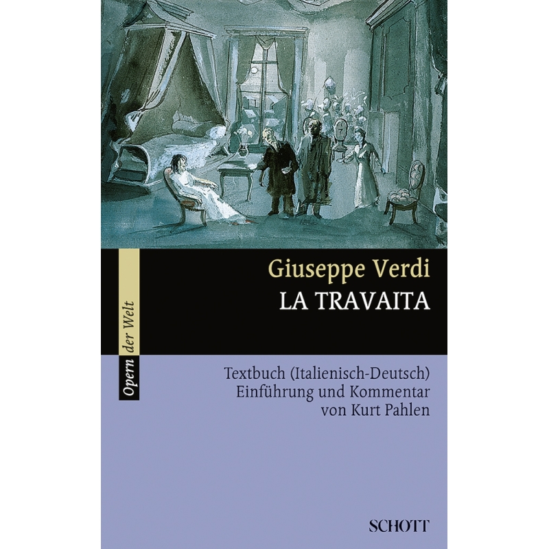 Verdi, Giuseppe Fortunino Francesco - La Traviata 