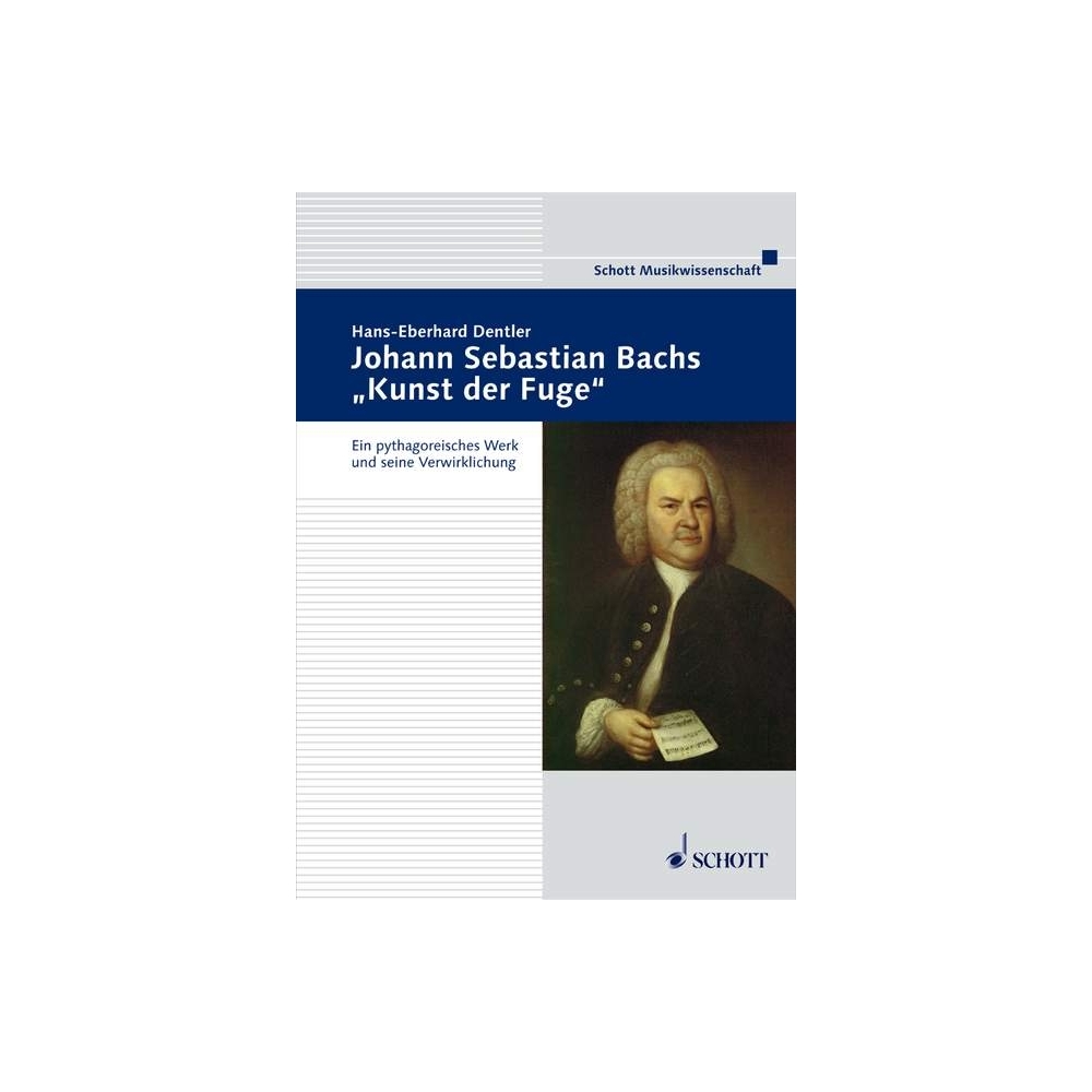 Dentler, Hans-Eberhard - Johann Sebastian Bachs "Kunst der Fuge" 