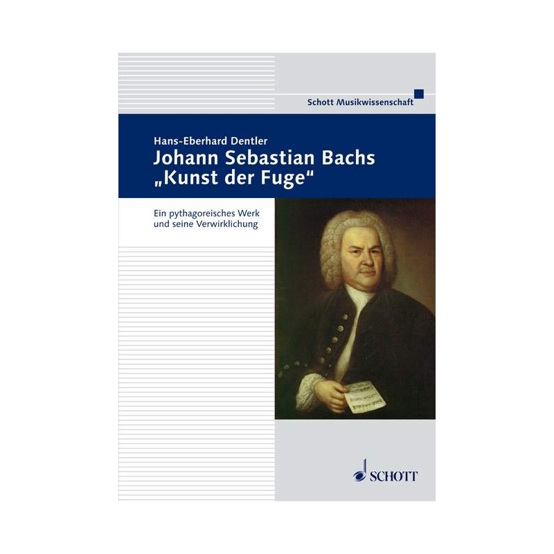 Dentler, Hans-Eberhard - Johann Sebastian Bachs "Kunst der Fuge" 