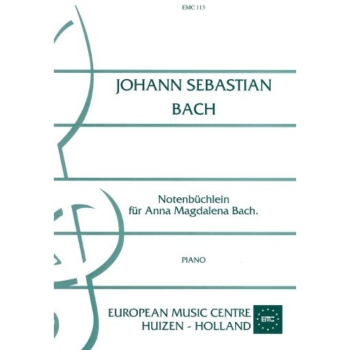 Notenbuchlein fur Anna Magdalena - Johann Sebastian Bach