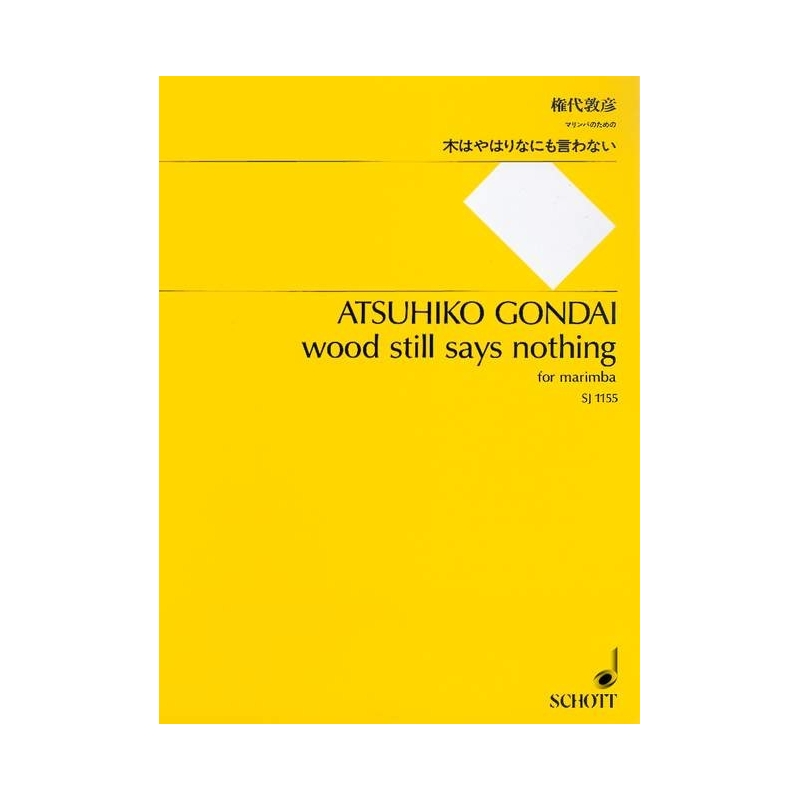 Gondai, Atsuhiko - wood still says nothing