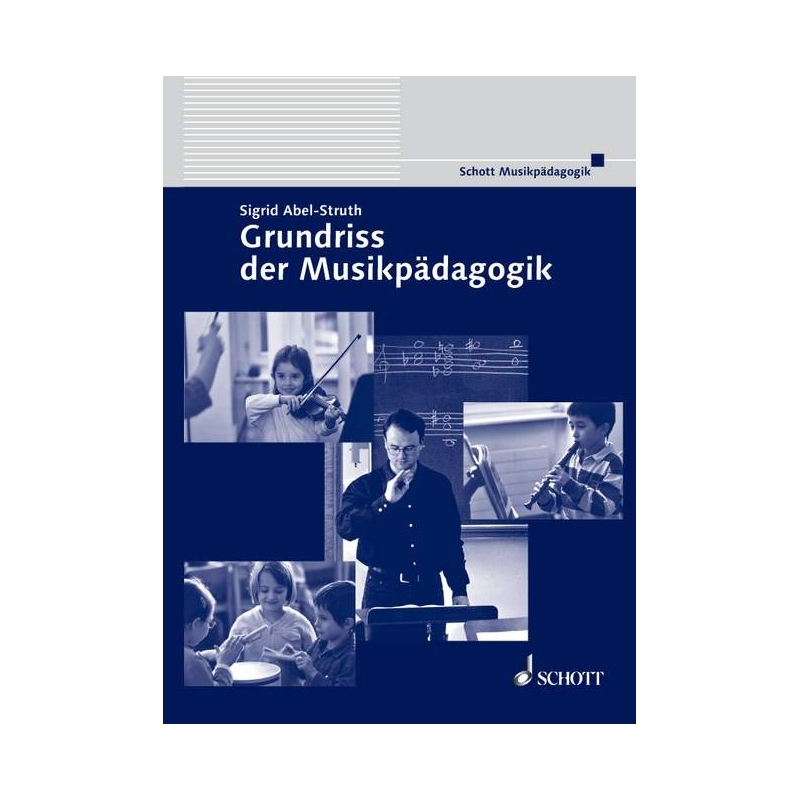 Abel-Struth, Sigrid - Grundriss der Musikpädagogik 