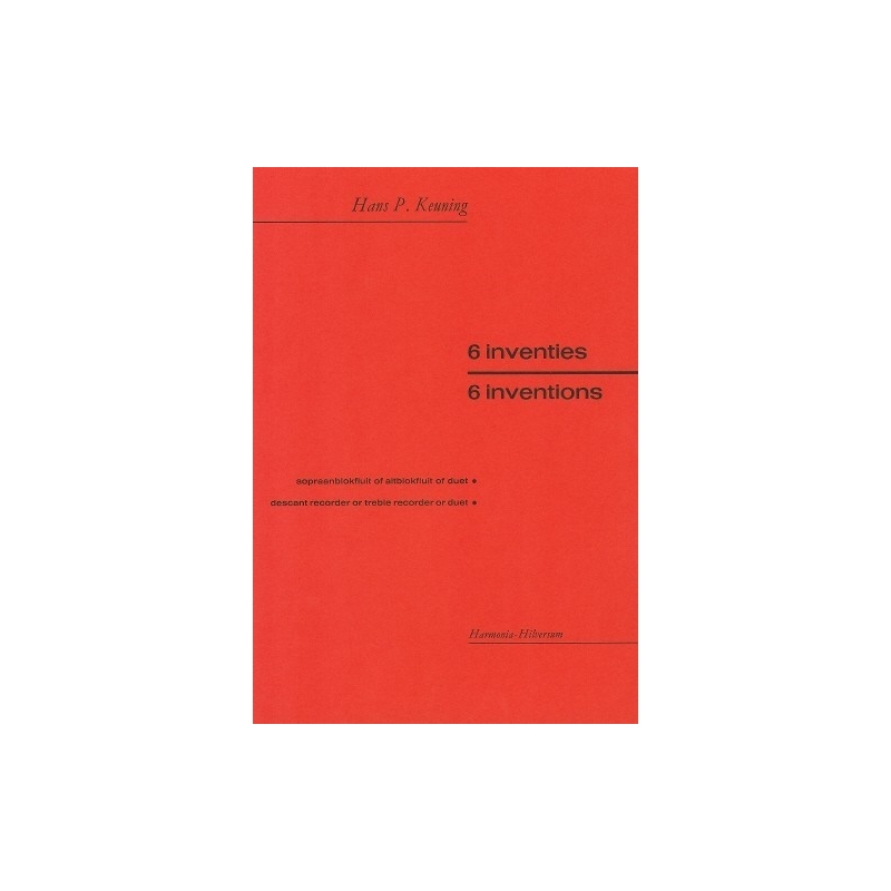 6 Inventions for descant or treble recorder by Keuning - Hans P Keuning