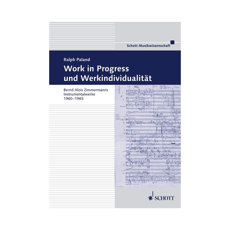 Zimmermann, Bernd Alois - Work in Progress und Werkindividualität Vol. 9