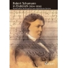 Robert Schumann in Endenich (1854-1856) Vol. 11