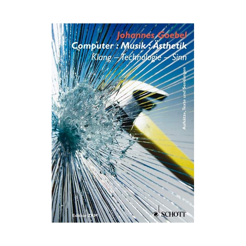 Goebel, Johannes - Computer : Musik : Ästhetik 