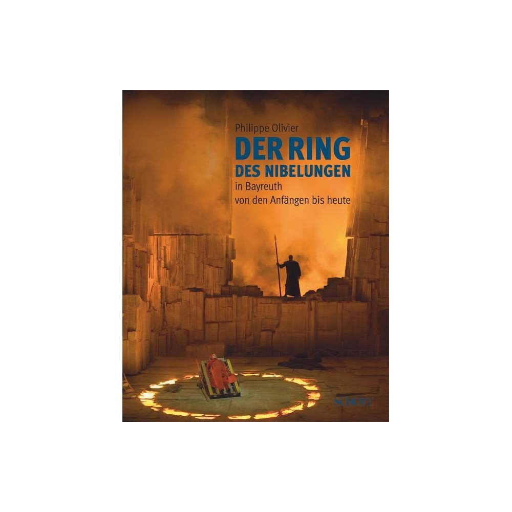 Olivier, Philippe - "Der Ring des Nibelungen" in Bayreuth 