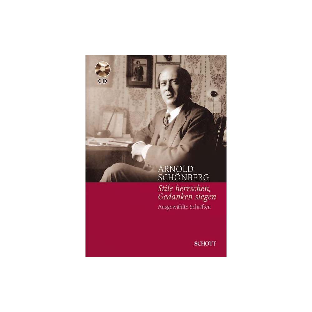 Schoenberg, Arnold - "Stile herrschen, Gedanken siegen" 