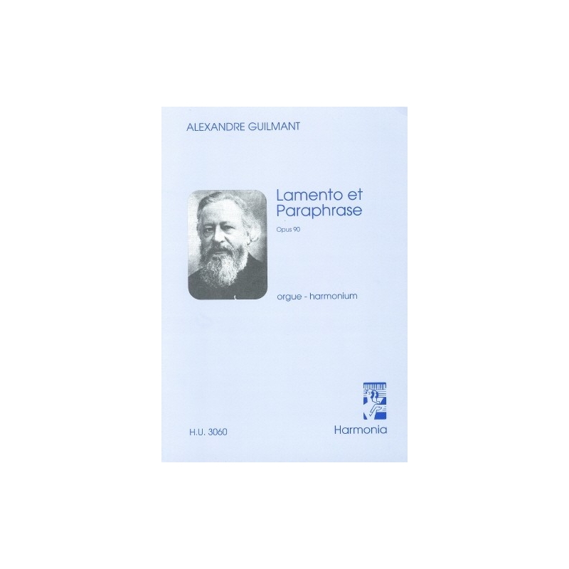 Lamento et Paraphrase Opus 90 - Félix-Alexandre Guilmant