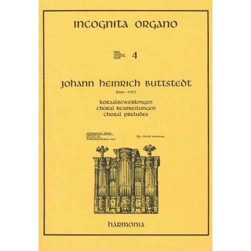 Incognita Organo Volume 4: Choral Preludes by Buttstedt - Johann Heinrich Buttstedt