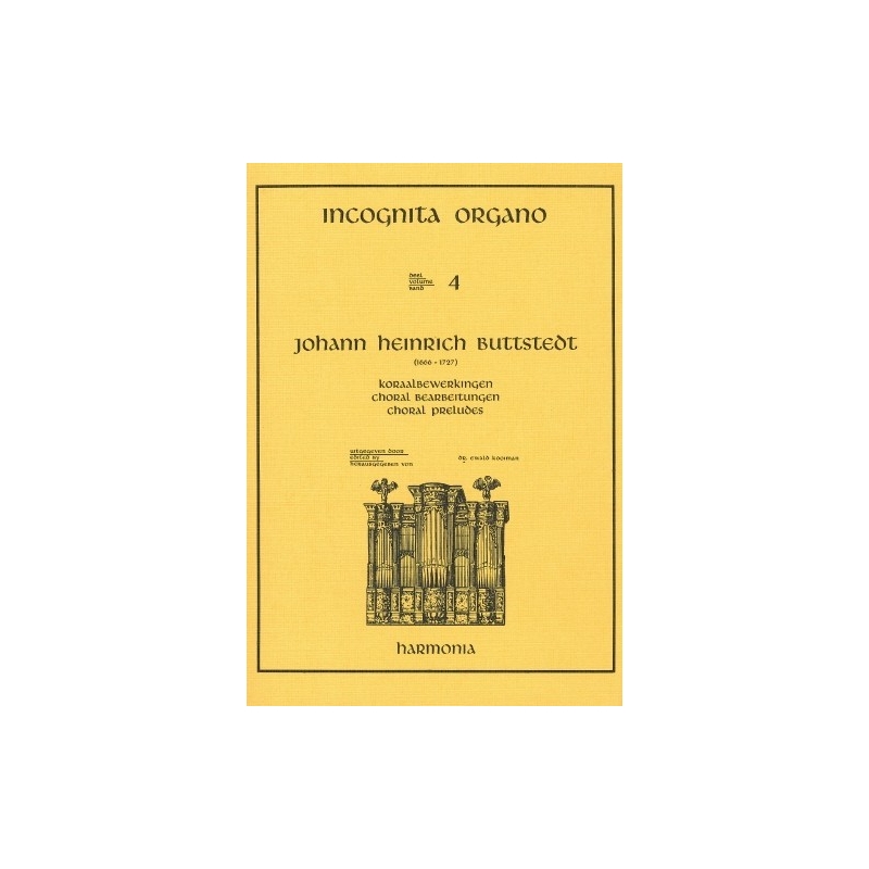 Buttstedt, Johonn Heinrich - Incognita Organo 04 - Choral Bearbeitungen