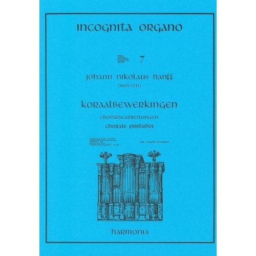 Incognita Organo Volume 7: Hanff Chorale Preludes