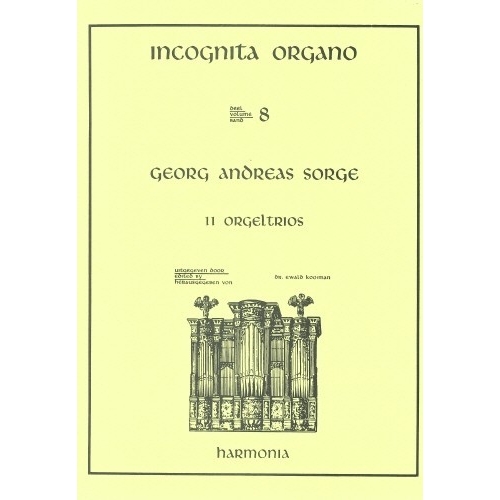 Sorge, Georg Andreas - Incognita Organo 08 - 11 Orgeltrios