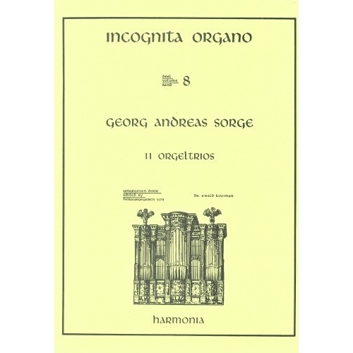 Incognita Organo  Volume 8: 11 Trios by Sorge - Georg Andreas Sorge