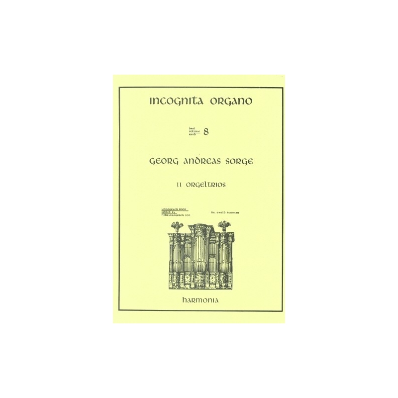 Incognita Organo  Volume 8: 11 Trios by Sorge - Georg Andreas Sorge