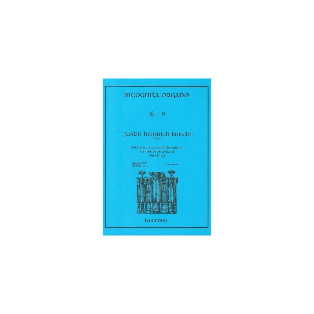 Knecht, Justin Heinrich - Incognita Organo 09 - Thema mit vier Veränderungen