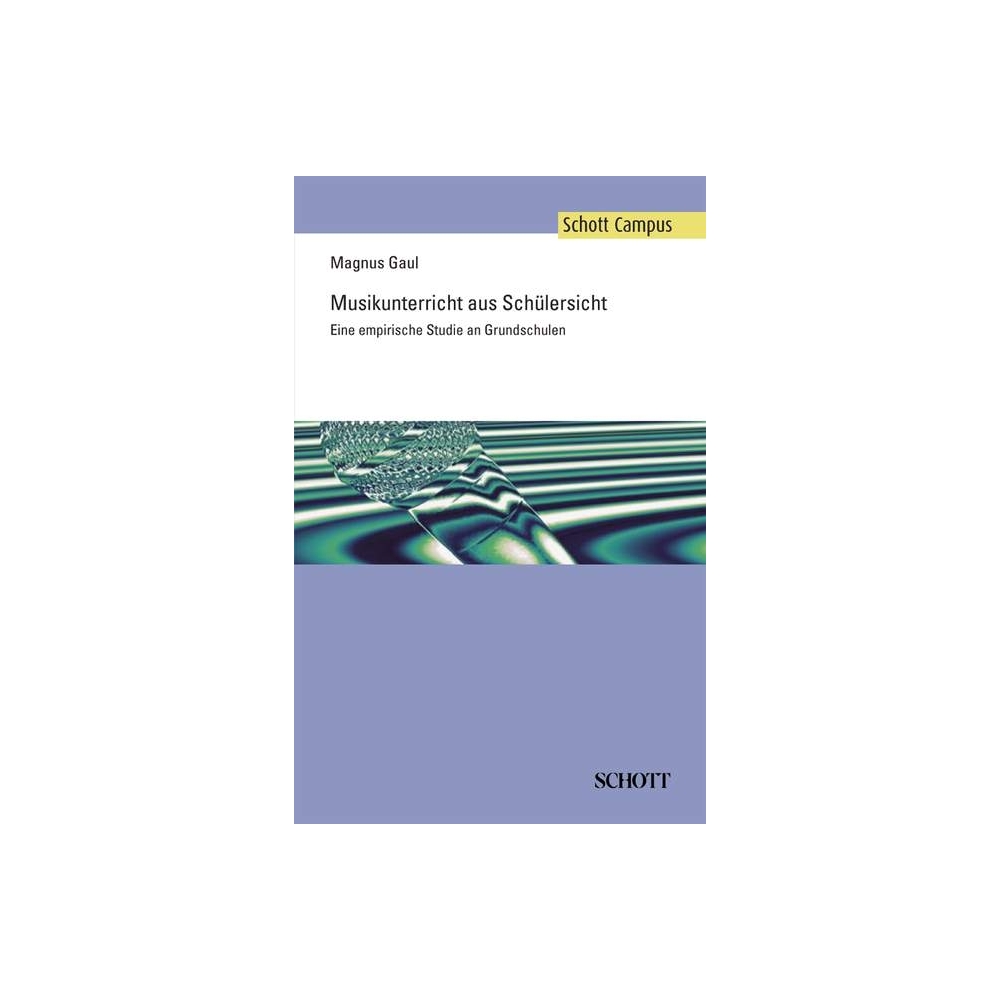 Gaul, Magnus - Musikunterricht aus Schülersicht 