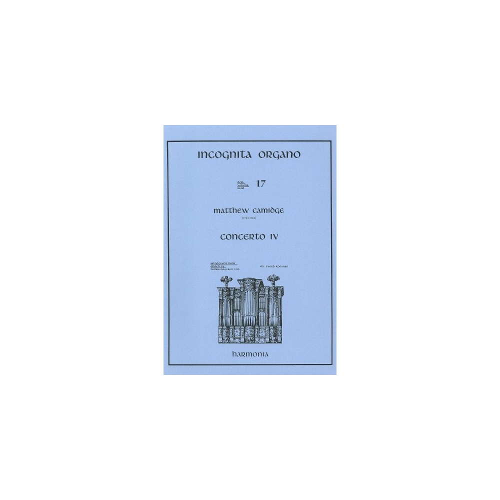 Camidge, Matthew - Incognita Organo 17 - Concerto IV