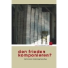 Den Frieden komponieren? 