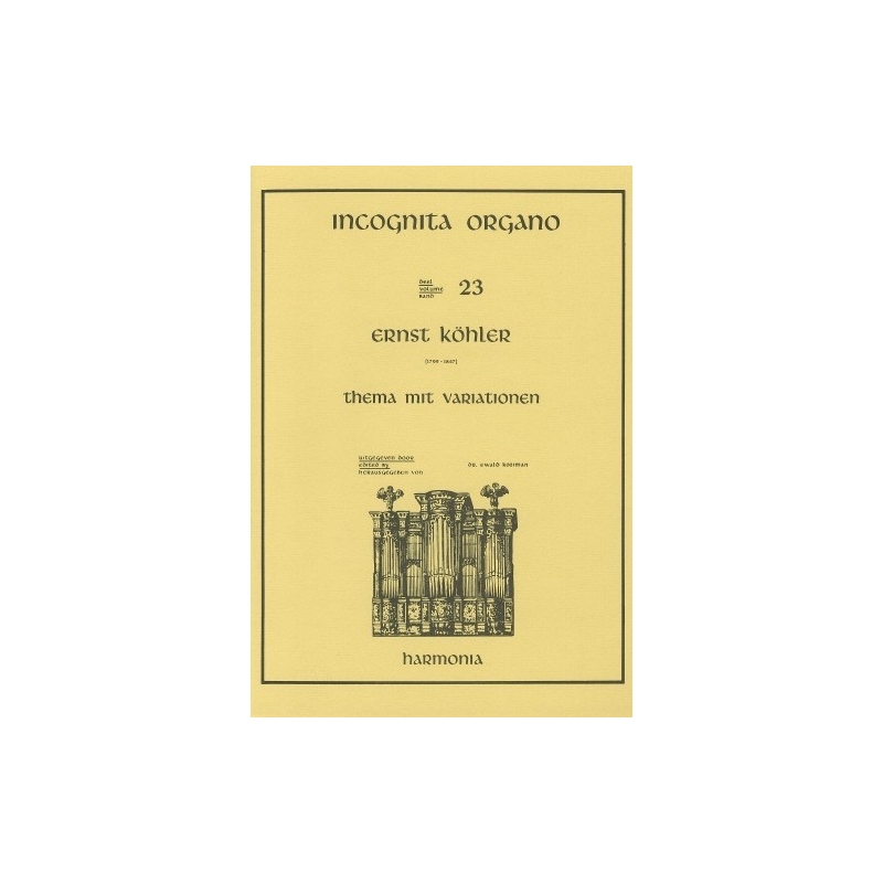 Köhler, Ernst - Incognita Organo 23 - Thema mit Variationen