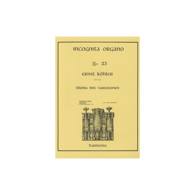 Incognita Organo Volume 23: Theme and Variations - Ernesto Köhler