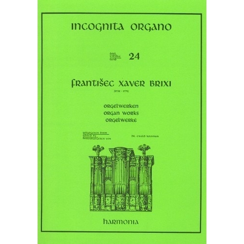 Incognita Organo Volume 24: Brixi - Franz Xaver Brixi