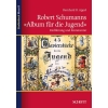 Appel, Bernhard R. - Robert Schumanns "Album für die Jugend" 