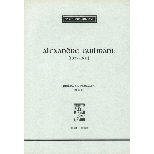 Prière et Berceuswe Opus 27 - Félix-Alexandre Guilmant