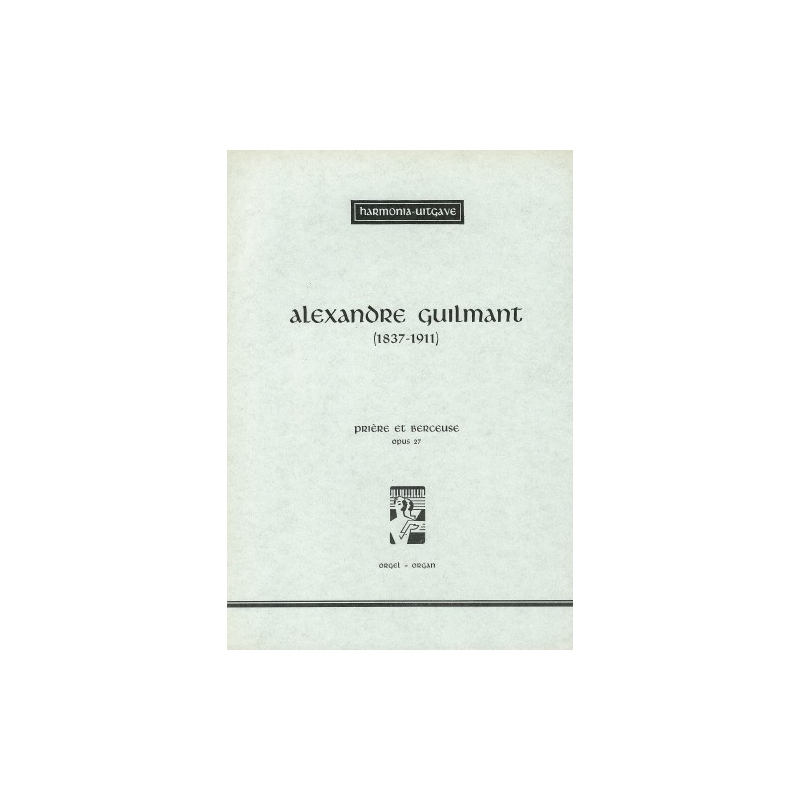 Prière et Berceuswe Opus 27 - Félix-Alexandre Guilmant