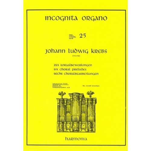 Incognita Organo Volume 25: Six Chorale Preludes - Johann Ludwig Krebs