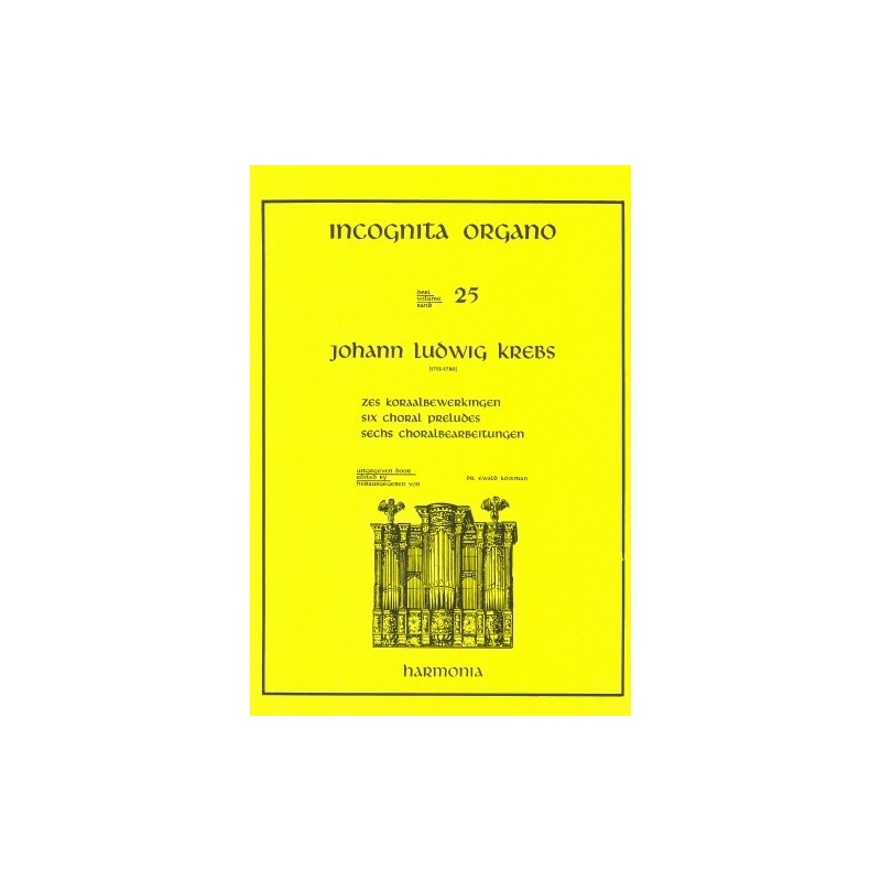 Krebs, Johann Ludwig - Incognita Organo 25 - Zes Koraalbewerkingen