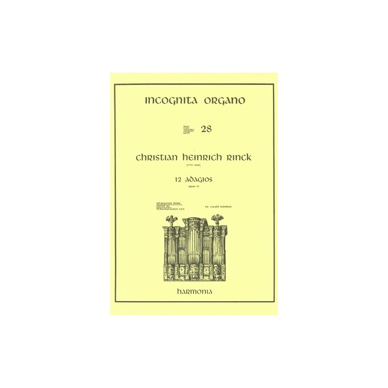Incognita Organo Volume 28: 12 Adagios - Christian Heinrich Rinck