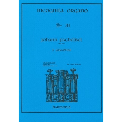 Incognita Organo Volume 31: 3 Ciaconas - Johann Pachelbel
