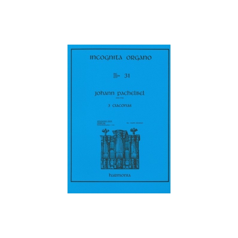 Incognita Organo Volume 31: 3 Ciaconas - Johann Pachelbel