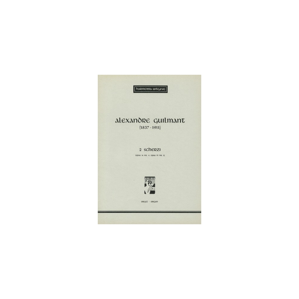 Guilmant, Alexandre - 2 Scherzi Op.16/4 Op.55/2