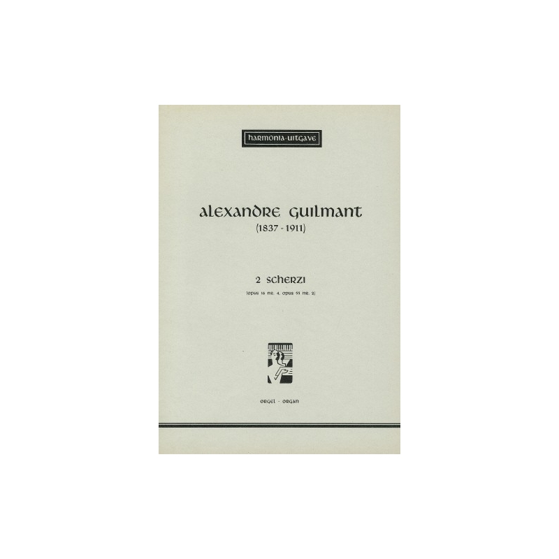 Guilmant, Alexandre - 2 Scherzi Op.16/4 Op.55/2