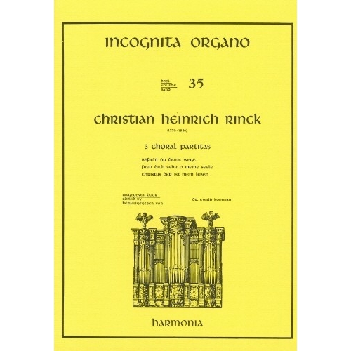 Incognita Organo Volume 35: 3 Choral Partitas - Christian Heinrich Rinck