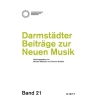 Darmstädter Beiträge zur neuen Musik, Band 21 Vol. 21