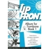 Up Front Album for Trombone - Bk 1