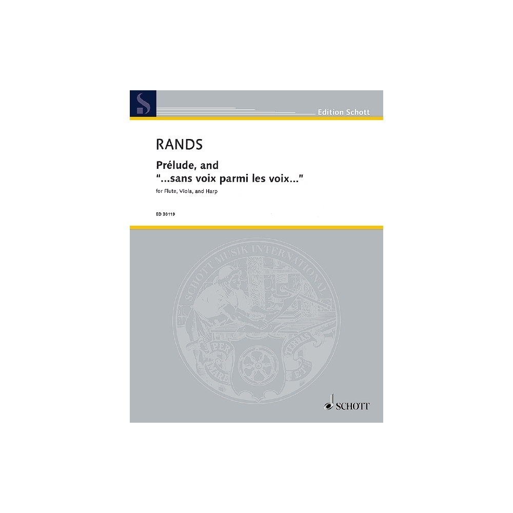 Rands, Bernard - Prélude, and "...sans voix parmi les voix..." 