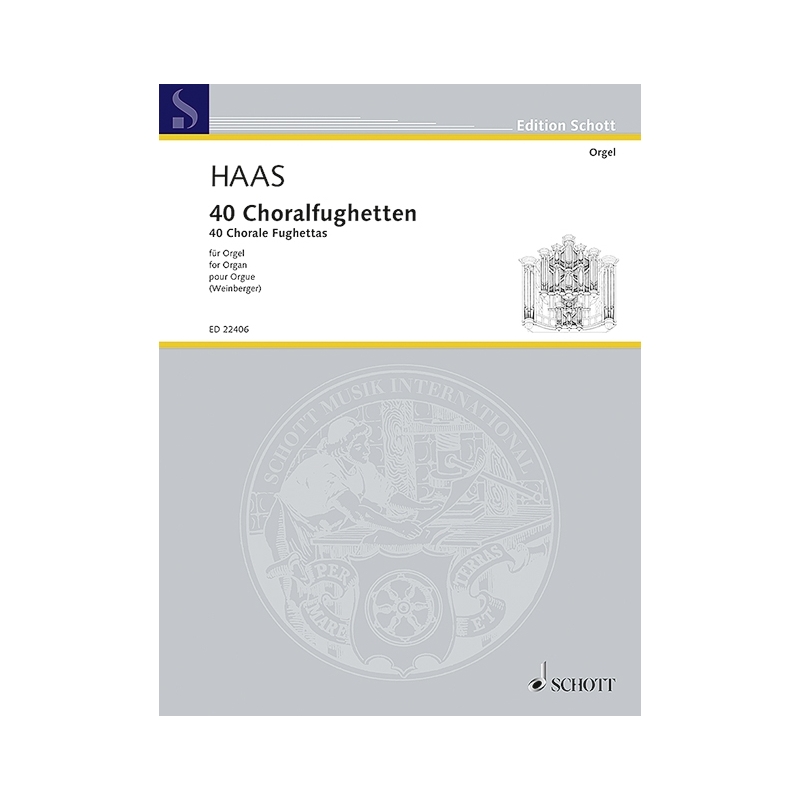 Haas, Joseph - 40 Chorale Fughettas 