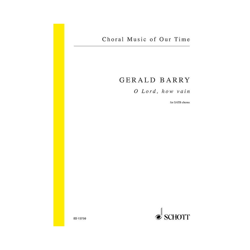 Barry, Gerald - O Lord, how vain 