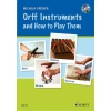 Gruener, Micaela - Orff Instruments and How to Play Them 