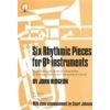 Six Rhythmic Pieces