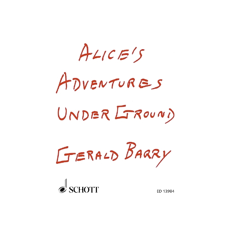 Barry, Gerald - Alice's Adventures Under Ground 